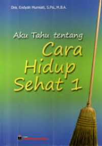 Image of Aku tahu tentang cara hidup sehat 1