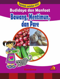 Image of Budidaya dan Manfaat Bawang,Mentimun dan Pare