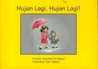 Image of Hujan Lagi, Hujan Lagi !